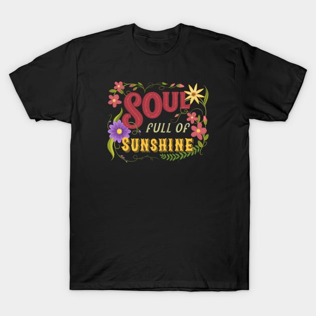 Soul Full Of Sunshine Vintage Floral Sign T-Shirt by LittleBunnySunshine
